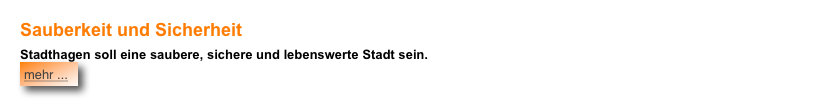 Sauberkeit und Sicherheit
Stadthagen soll eine saubere, sichere und lebenswerte Stadt sein.  ￼



