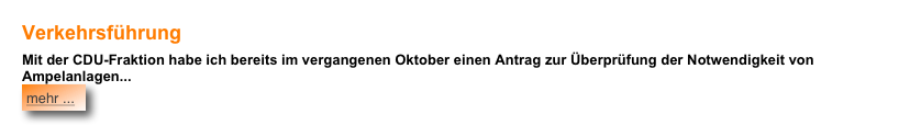 Verkehrsführung
Mit der CDU-Fraktion habe ich bereits im vergangenen Oktober einen Antrag zur Überprüfung der Notwendigkeit von Ampelanlagen... ￼


